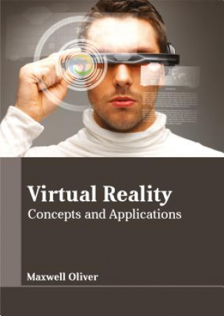 Βιβλίο Virtual Reality: Concepts and Applications Maxwell Oliver