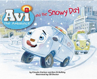 Könyv AVI the Ambulance and the Snowy Day Claudia Carlson