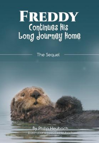 Buch FREDDY Continues His Long Journey Home Philip Heubach