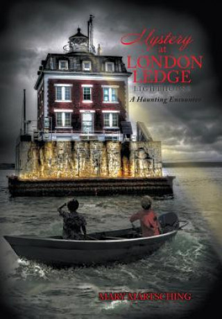 Kniha Mystery at London Ledge Lighthouse Mary Martsching