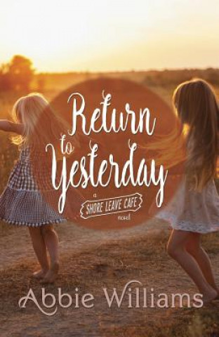 Book Return to Yesterday Abbie Williams