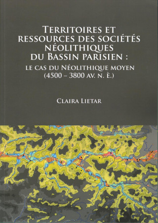 Carte Territoires et ressources des societes neolithiques du Bassin parisien Claira Lietar