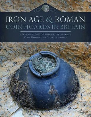 Książka Iron Age and Roman Coin Hoards in Britain Roger Bland