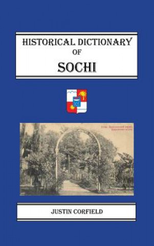 Kniha Historical Dictionary of Sochi Justin Corfield