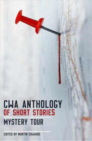 Kniha CWA Short Story Anthology: Mystery Tour Martin Edwards