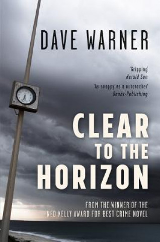 Knjiga Clear to the Horizon Dave Warner