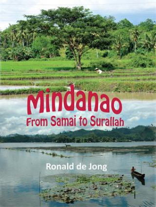 Carte Mindanao: From Samal to Surallah Ronald De Jong