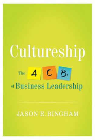 Kniha Cultureship: The ABCs of Business Leadership Jason Bingham