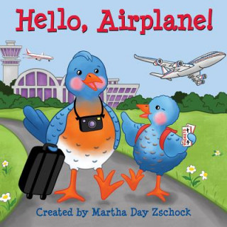 Könyv Hello, Airplane! Martha Zschock