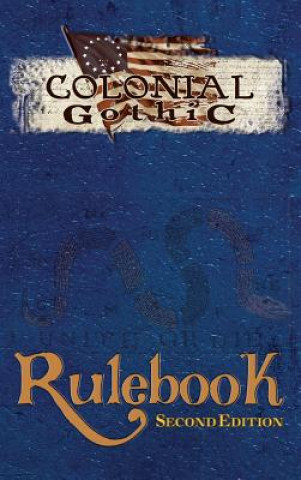 Książka Colonial Gothic: Rulebook Second Ed (Rgg1212) Richard Iorio