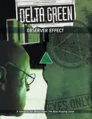 Könyv Delta Green: Observer Effect Shane Ivey