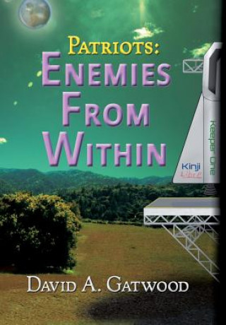 Kniha Patriots: Enemies from Within David a Gatwood