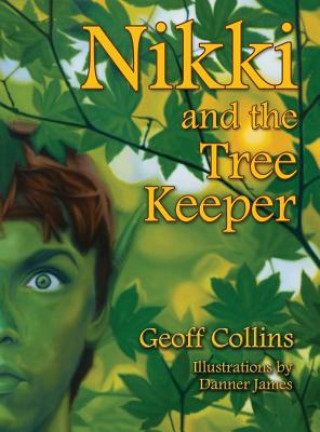 Kniha Nikki and the Tree Keeper Geoff Collins