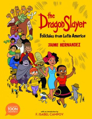 Carte Dragon Slayer: Folktales from Latin America Jaime Hernandez