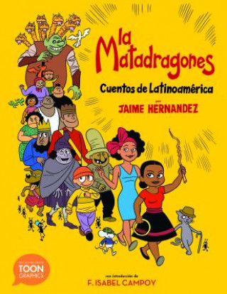 Kniha La matadragones: Cuentos de Latinoamerica Jaime Hernandez