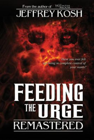 Carte Feeding the Urge - Remastered Jeffrey Kosh