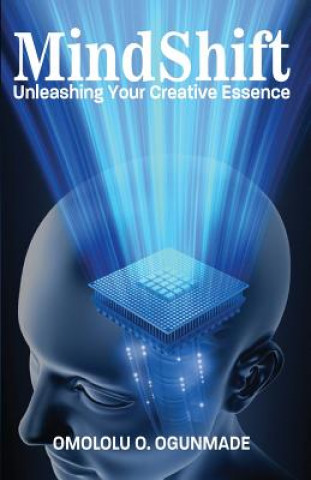 Carte Mindshift: Unleashing Your Creative Essence Omololu O Ogunmade
