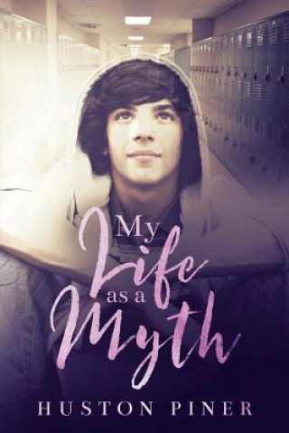 Buch My Life as a Myth Huston Piner