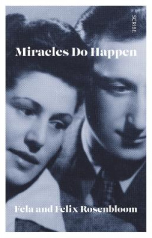 Knjiga Miracles Do Happen Fela And Felix Rosenbloom
