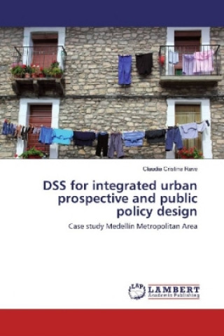 Kniha DSS for integrated urban prospective and public policy design Claudia Cristina Rave