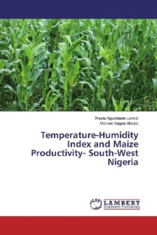 Carte Temperature-Humidity Index and Maize Productivity- South-West Nigeria Wasiu Agunbiade Lamidi