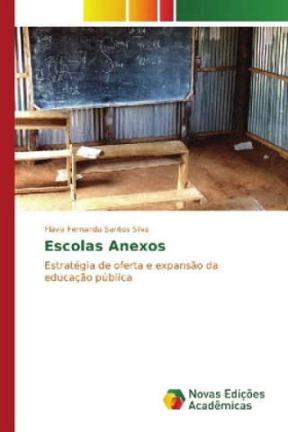 Knjiga Escolas Anexos Flávia Fernanda Santos Silva
