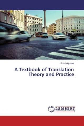 Kniha A Textbook of Translation Theory and Practice Enoch Ajunwa