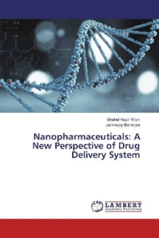 Książka Nanopharmaceuticals: A New Perspective of Drug Delivery System Shahid Nazir Wani