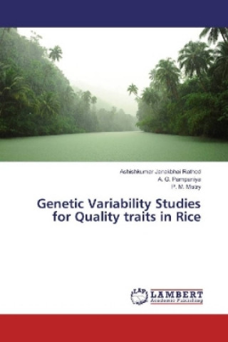 Knjiga Genetic Variability Studies for Quality traits in Rice Ashishkumar Janakbhai Rathod