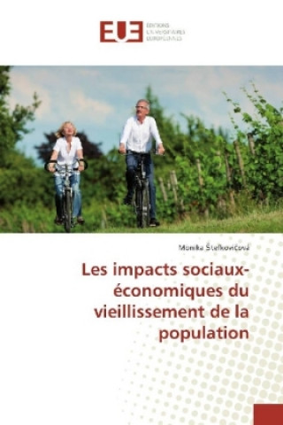 Kniha Les impacts sociaux-économiques du vieillissement de la population Monika Stefkovicová