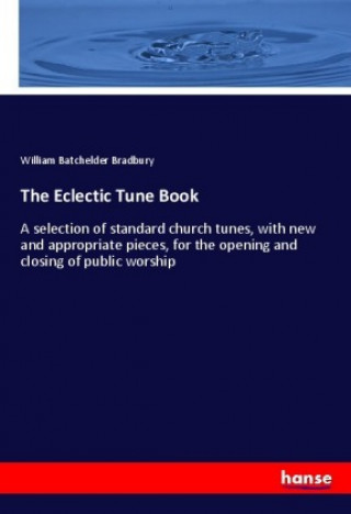 Carte The Eclectic Tune Book William Batchelder Bradbury