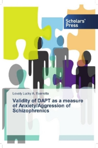 Książka Validity of DAPT as a measure of Anxiety/Aggression of Schizophrenics Lovely Lucky A. Evarretta