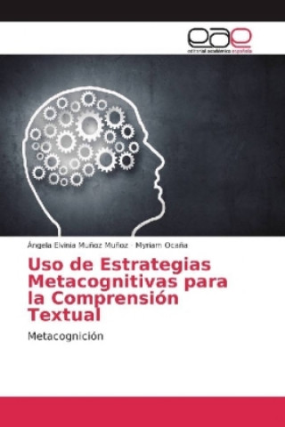 Carte Uso de Estrategias Metacognitivas para la Comprensión Textual Ángela Elvinia Muñoz Muñoz