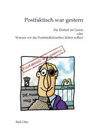 Book Postfaktisch war gestern Ralf Otte