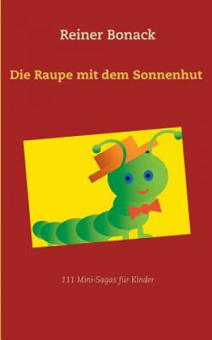 Buch Raupe mit dem Sonnenhut Reiner Bonack