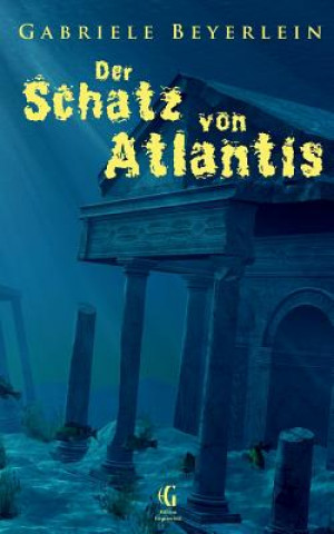 Book Schatz von Atlantis Gabriele Beyerlein