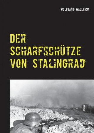 Kniha Scharfschutze von Stalingrad Wolfgang Wallenda