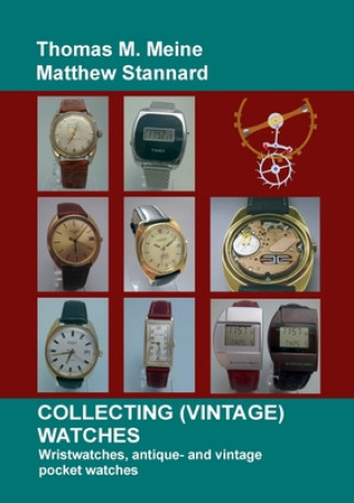 Könyv Collecting (Vintage) Watches Thomas M. Meine