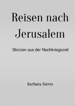 Kniha Reisen nach Jerusalem Barbara Siems
