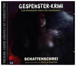 Audio Gespenster-Krimi 14. Schattenschrei Markus Duschek
