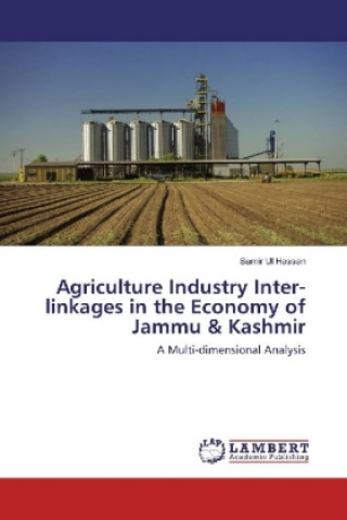 Carte Agriculture Industry Inter-linkages in the Economy of Jammu & Kashmir Samir Ul Hassan