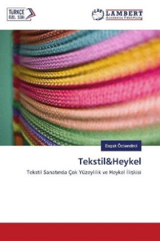 Knjiga Tekstil&Heykel Basak Özkendirci