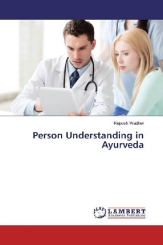 Книга Person Understanding in Ayurveda Rupesh Wadher