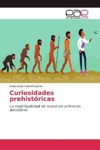 Könyv Curiosidades prehistóricas Anastassia Espinel Suares