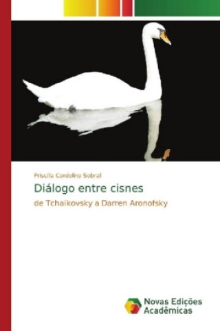 Knjiga Diálogo entre cisnes Priscilla Cordolino Sobral