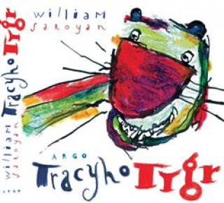 Könyv Tracyho tygr William Saroyan