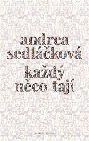 Book Každý něco tají Andrea Sedláčková