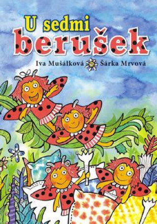 Kniha U sedmi berušek Iva Mušálková