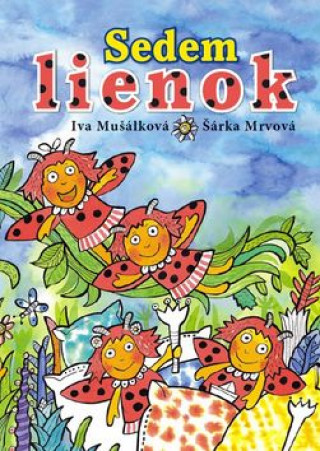 Knjiga Sedem lienok Iva Mušálková