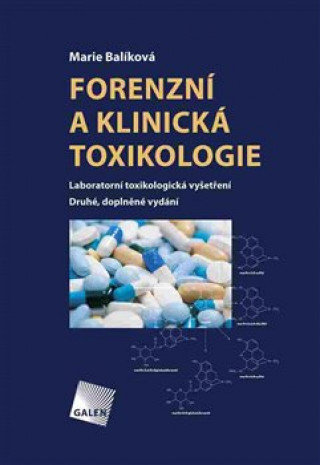 Kniha Forenzní a klinická toxikologie Marie Balíková